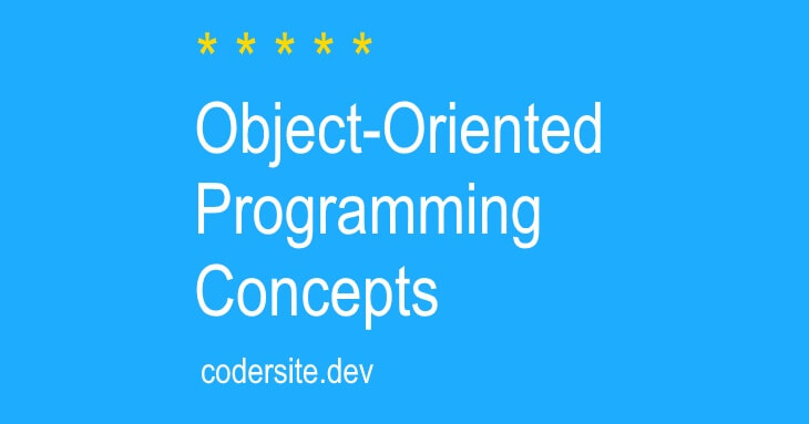 Understanding Object-Oriented Programming concepts