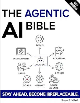 The Agentic AI Bible