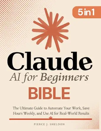 Claude AI for Beginners Bible